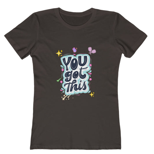 'You Got This' Women's Pickleball T-Shirt