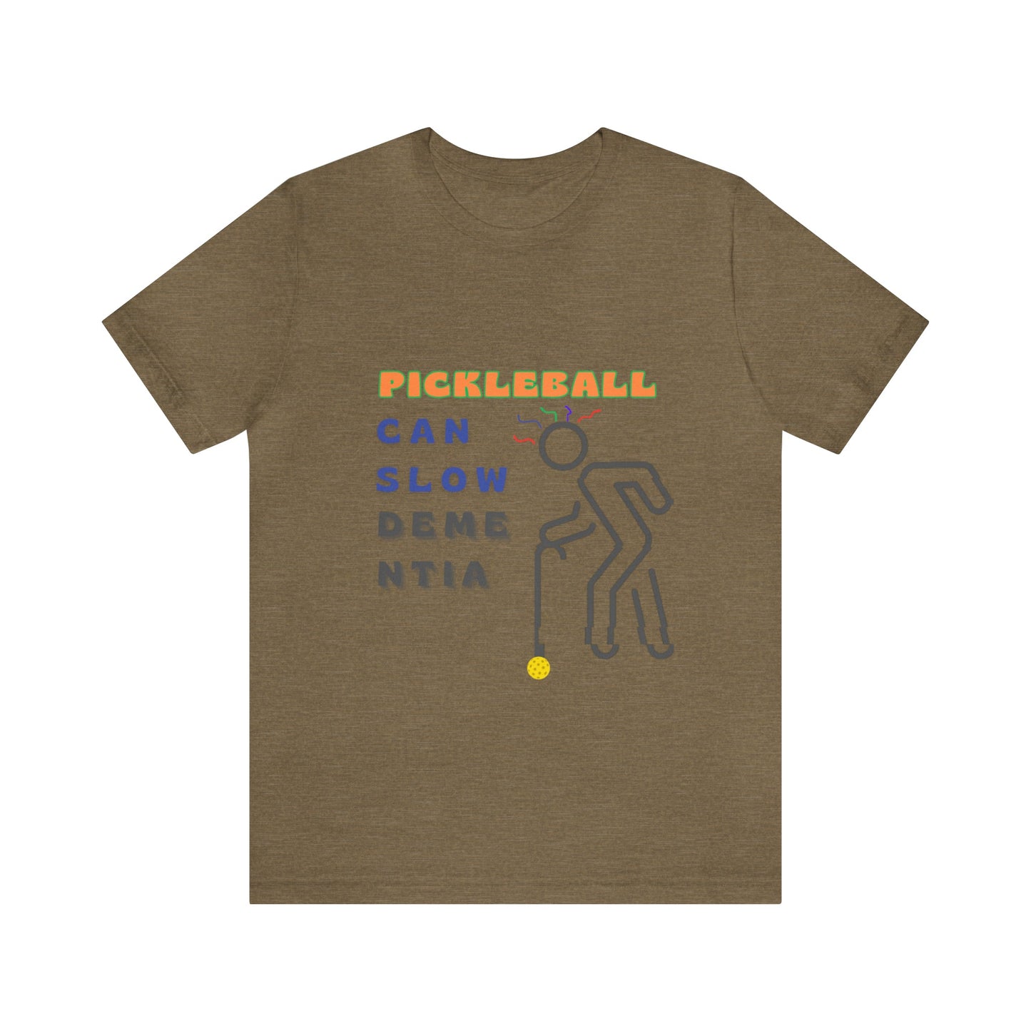 'Pickleball Can Slow Dementia' Senior T-Shirt
