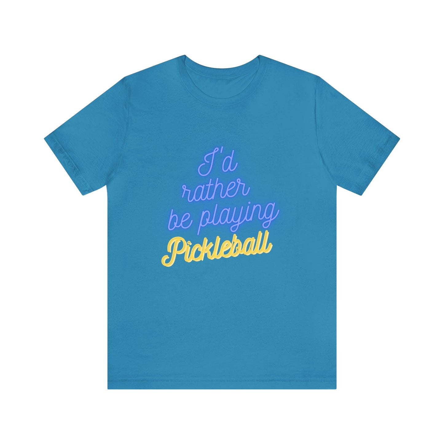 'I'd Rather be Playing Pickleball' T-Shirt