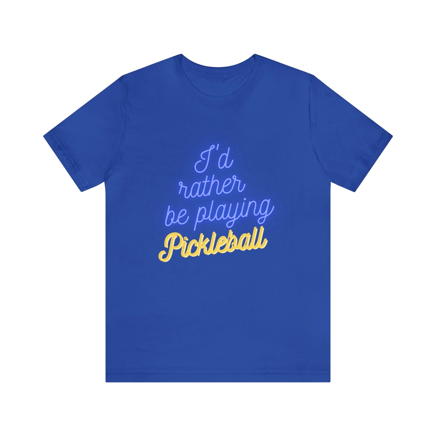 'I'd Rather be Playing Pickleball' T-Shirt