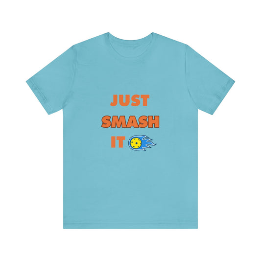 'Just Smash It' Pickleball T-Shirt